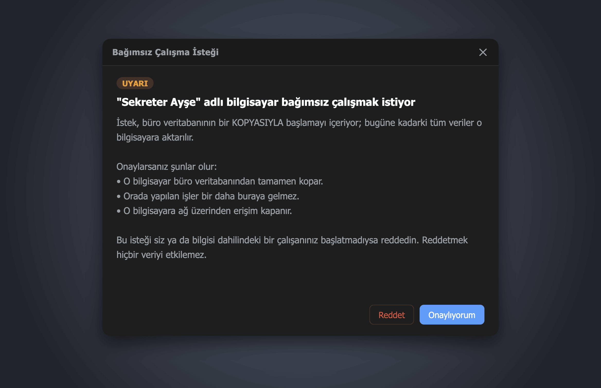 Ana bilgisayarda çıkan bağımsız çalışma onay penceresi